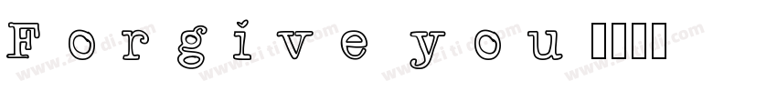 Forgive you字体转换
